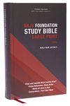 NKJV, Foundation Study Bible, Large Print, Hardcover, Red Letter, Comfort Print: Holy Bible, New King James Version