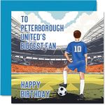 Football Birthday Card for Peterborough Fans - Biggest Fan - Fun Happy Birthday Card for Son Dad Brother Uncle Colleague Friend Cousin, 145mm x 145mm Footy Footie Bday Greeting Cards