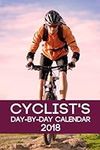Cyclist's Day-By-Day Calendar 2018: