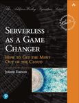 Serverless as a Game Changer: How to Get the Most Out of the Cloud