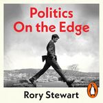 Politics on the Edge: A Memoir from Within