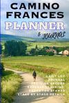 Camino Frances Planner & Journal : 