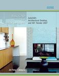 Basic CAD for Interior Designers: AutoCAD, Architectural Desktop, and VIZ Render 2007