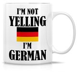 Retreez Funny Mug - I'm Not Yelling I'm German 11 Oz Ceramic Coffee Mugs - Funny, Sarcasm, Sarcastic, Motivational, Inspirational birthday gifts for friends, coworkers, siblings, dad, mom