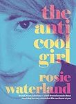 The Anti-Cool Girl: The award-winni