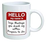 Funny Mug - My name is Inigo Montoy