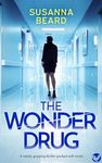 The Wonder Drug: A BRAND NEW totally gripping thriller packed with twists (Suspense novels)