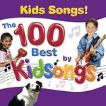 Kids Songs: The 100 Best by Kidsongs