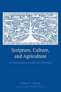 Scripture, Culture, and Agriculture: An Agrarian Reading Of The Bible