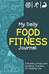 My Daily Food and Fitness Journal: 