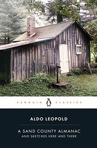 A Sand County Almanac: And Sketches Here and There (Penguin Classics)