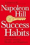 Success Habits: Proven Principles for Greater Wealth, Health, and Happiness