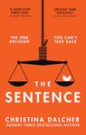 The Sentence: The gripping, provocative legal crime thriller for 2024 from the author of VOX