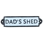 Dads Shed Cast Iron Sign Plaque Door Wall House Gate Post Garage Workshop