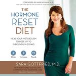 The Hormone Reset Diet: Heal Your M