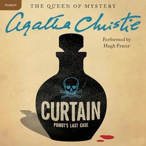 Curtain: Poirot's Last Case: A Hercule Poirot Mystery: The Official Authorized Edition