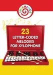 23 Letter-Coded Melodies for Xylophone: Easy Play Songs - Xylophone Sheet Music for Beginner (Easy Xylophone Songs for Absolute Beginners Book 3)