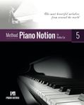 Piano Notion Method Book Five: The 