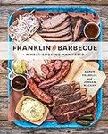 Franklin Barbecue: A Meat-Smoking M