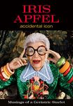 Iris Apfel: Accidental Icon