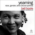 Yearning (2nd Edition): Race, Gender, and Cultural Politics