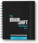 Behavior Shift - The Brain Shift Journal: Decisions and Goals - Guided Journal for Better Decisions, Achieving Goals, Improving Productivity: 13-Week Undated Planner and Behavior Change Tool