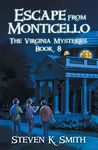 Escape from Monticello: 8 (Virginia Mysteries)