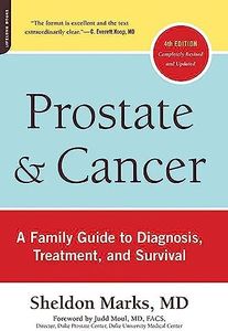 Prostate and Cancer: A Family Guide to Diagnosis, Treatment, and Survival