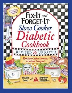 Fix-It and Forget-It Slow Cooker Diabetic Cookbook: 550 Slow Cooker Favorites―to Include Everyone