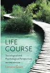 Understanding the Life Course: Sociological and Psychological Perspectives, 2nd Edition