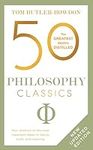 50 Philosophy Classics: Revised Edi
