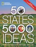 50 States, 5,000 Ideas: Where to Go, When to Go, What to See, What to Do