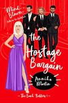 The Hostage Bargain (The Bank Robbers Book 1)