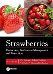 Strawberries: Production, Postharvest Management and Protection [Hardcover] Sharma, R M; Yamdagni, Rakesh; Dubey, A K and Pandey, Vikramaditya