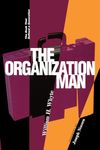 The Organization Man: The Book That Defined a Generation