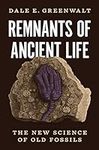 Remnants of Ancient Life: The New S