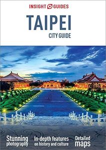 Insight Guides City Guide Taipei (Travel Guide eBook) (Insight City Guides)