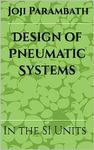 Design of Pneumatic Systems: In the SI Units (Pneumatic Book Series (in the SI Units))