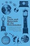 The Tools and Materials of the Watc