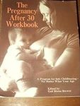 The Pregnancy-After-30 Workbook: Pr