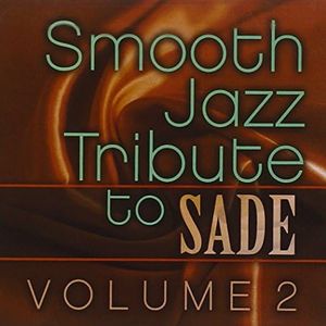 Smooth Jazz Tribute to Sade Vol. 2