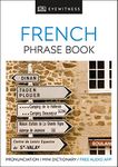 Eyewitness Travel Phrase Book French: Essential Reference for Every Traveller (DK Eyewitness Phrase Books)