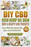 DIY CBD Rich Hemp Oil Skin, Body & 
