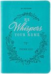 He Whispers Your Name 365 Devotions