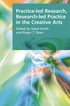 Practice-led Research, Research-led Practice in the Creative Arts (Research Methods for the Arts and Humanities)