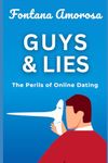 Guys & Lies: The Perils of Online Dating