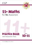 11+ GL Maths Practice Book & Assessment Tests - Ages 10-11 (with Online Edition): for the 2025 exams (CGP GL 11+ Ages 10-11)