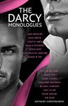 The Darcy Monologues: A romance anthology of "Pride and Prejudice" short stories in Mr. Darcy's own words (The Quill Collective)