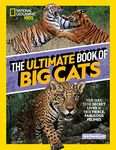 Ultimate Book of Big Cats: Fun Facts, Awesome Info, Cool Games, Silly Jokes, and More!