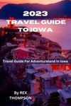 Iowa Travel Guides